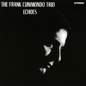 オリジ2万超‼️The Frank Cunimondo Trio Echoes オリジ2万超‼️The Frank Cunimondo Trio Echoes - メルカリ