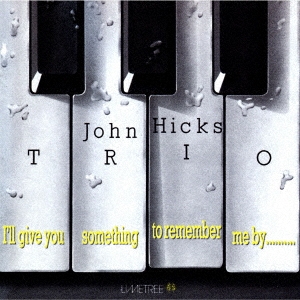 John Hicks Trio/롦桼ॷ󥰡ȥСߡġָס[UVJZ-30131]