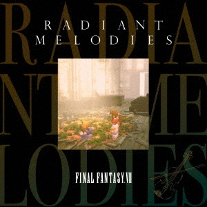 Radiant Melodies - FINAL FANTASY VII