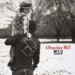 A Peacetime MCU ［CD+DVD］＜完全生産限定盤＞