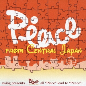swing presents... Peace from Central Japan