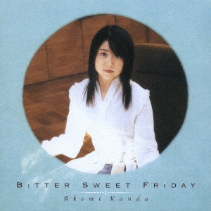 Bitter Sweet Friday ［CD+DVD］