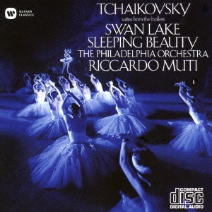 リッカルド・ムーティ/チャイコフスキー:バレエ音楽≪白鳥の湖≫組曲 ≪眠れる森の美女≫組曲