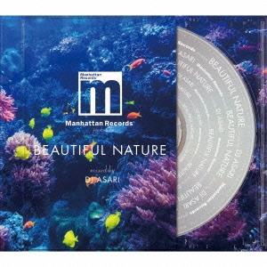 Manhattan Records presents BEAUTIFUL NATURE mixed by DJ ASARI