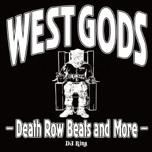 WEST GODS -Death Row Beats and More-