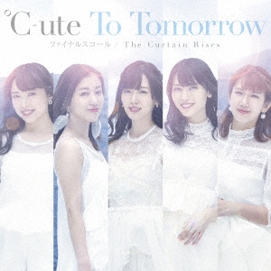 To Tomorrow/ファイナルスコール/The Curtain Rises ［CD+DVD］＜初回生産限定盤A＞