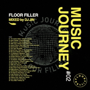 MUSIC JOURNEY #02 FLOOR FILLER MIXED by DJ JIN