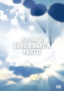 PLAYZONE'12 SONG & DANC'N。 PART II。