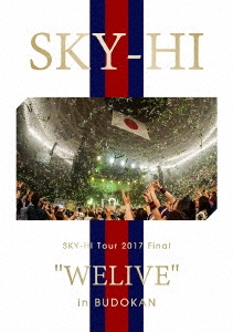 SKY-HI Tour 2017 Final"WELIVE"in BUDOKANミュージック