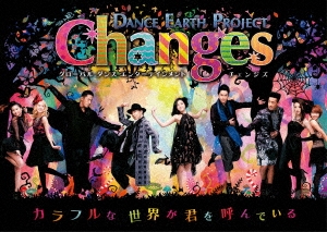 DANCE EARTH PROJECT グローバル ダンス エンターテインメント「Changes」