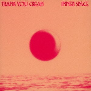 Thank You Cream/INNER SPACE[KKV-066]