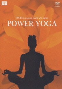 TIPNESS presents Work Out series POWER YOGA ～代謝を高めてシェイプアップ