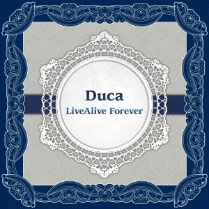 Duca LiveAlive Forever