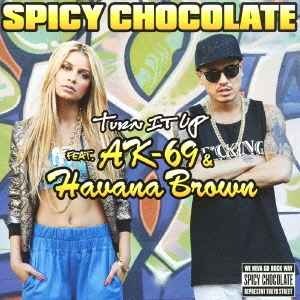 Turn It Up feat.AK-69 & Havana Brown ［CD+DVD］