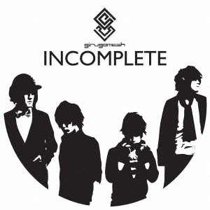 INCOMPLETE＜初回生産限定盤＞