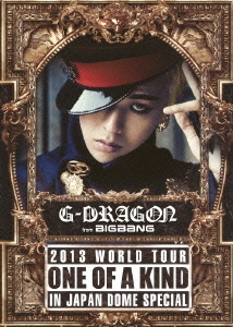G-DRAGON 2013 WORLD TOUR ONE OF A KIND IN JAPAN DOME SPECIAL ［2DVD+2CD+豪華ブックレット］＜初回生産限定盤＞