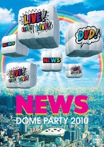 NEWS DOME PARTY 2010 LIVE! LIVE! LIVE! DVD!＜通常盤＞