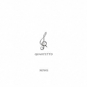 NEWS/QUARTETTO [CD+DVD]＜初回盤＞