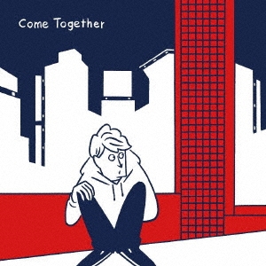 Come Together feat. iri (Video Edit)/Come Together feat. iri (Kai Takahashi Remix)＜限定盤＞