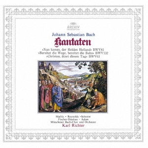 J.S.バッハ:カンタータ 第61番≪いざ来ませ、異邦人の救い主よ≫ 第132番≪汝ら道を備え、大路をなおくせよ≫ 第63番≪キリスト者よ、この日を彫り刻め≫＜限定盤＞