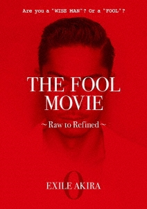 THE FOOL MOVIE ～Raw to Refined～