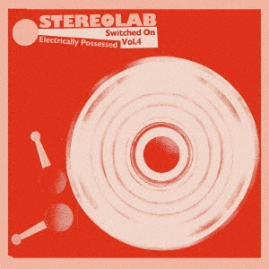 Stereolab/ELECTRICALLY POSSESSED [SWITCHED ON VOLUME 4][BRDUHF42]