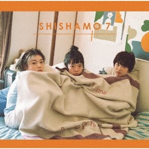 SHISHAMO 7＜通常盤＞