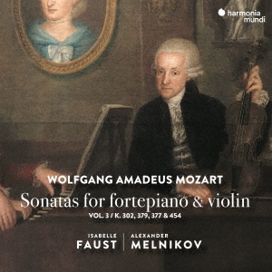ブランド登録なし モーツァルト：ピアノとヴァイオリンのためのソナタ集　ｖｏｌ．３／イザベル・ファウスト,アレクサンドル・メルニコフ（ｆｏｒｔｅ　ｐｉ