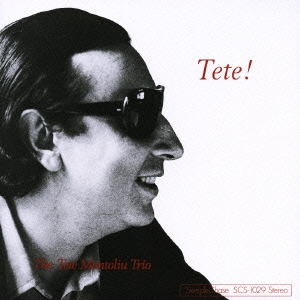 Tete Montoliu/テテ！＜初回限定盤＞