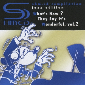 これがSHM－CDだ！ ジャズで聴き比べる体験サンプラーVOL.2＜完全生産限定盤＞