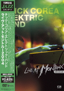 Chick Corea Elektric Band/ライヴ・アット・モントルー2004＜期間生産限定盤＞