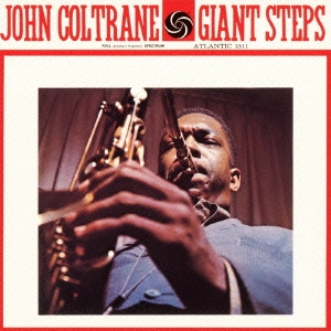 John Coltrane/ジャイアント・ステップス+8＜完全生産限定盤＞