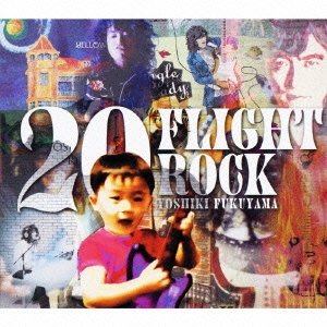20 FLIGHT ROCK ～YOSHIKI FUKUYAMA SELECTED WORKS～ ［3CD+DVD］