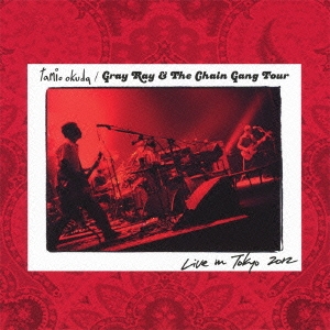 ̱/Gray Ray &The Chain Gang Tour Live in Tokyo 2012[KSCL-1909]