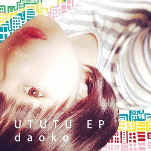 DAOKO/UTUTU EP[LHWCD-0015]