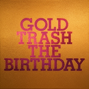 GOLD TRASH ［2CD+Blu-ray Disc+フォトブック］＜完全生産限定豪華盤＞