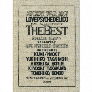 LOVE PSYCHEDELICO 15th ANNIVERSARY TOUR -THE BEST- LIVE ［2CD+Blu-ray Disc］＜初回限定盤＞