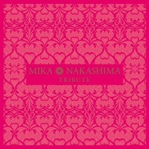 MIKA NAKASHIMA TRIBUTE ［CD+オリジナルコースター］＜初回生産限定盤＞