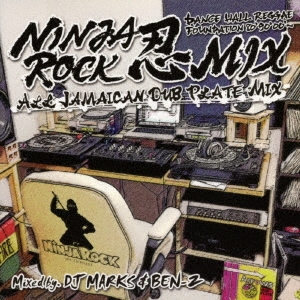 NINJA ROCK/NINJA ROCK ǦMIX DANCE HALL REGGAE FOUNDATION 80'90'00' -ALL JAMAICAN DUB PLATE MIX-[NRCD-001]