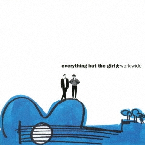 Everything But The Girl/ワールドワイド