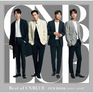 Best of CNBLUE / OUR BOOK [2011 - 2018] ［CD+DVD+フォトブックレット］＜初回限定盤＞