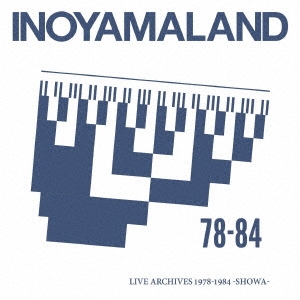 INOYAMALAND/LIVE ARCHIVES 1978-1984 -SHOWA-[EXT-0031]