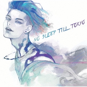 NO SLEEP TILL TOKYO＜通常盤＞