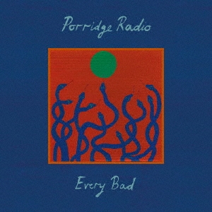 Porridge Radio/EVERY BAD[SC393JCD]