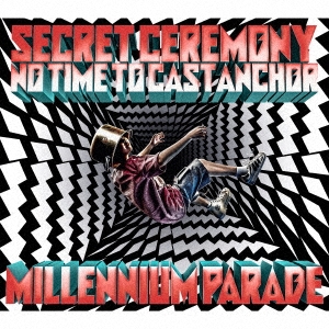 millennium parade/Secret Ceremony/No Time to Cast Anchor CD+Blu-ray Discϡס[VTZL-208]