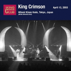 King Crimson/2003ǯ413 ͸ǰƲ ֿϡθǡSHM-CDǥ[POCS-1910]