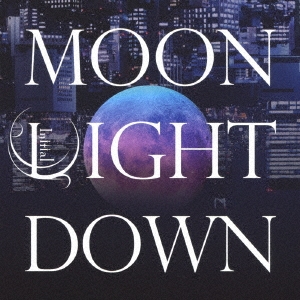 MOON LIGHT DOWN＜通常盤/TypeB＞