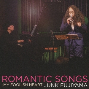 ROMANTIC SONGS～MY FOOLISH HEART