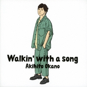 岡野昭仁/Walkin' with a song ［CD+Blu-ray Disc］＜初回生産限定盤A＞