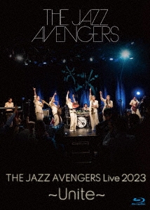 THE JAZZ AVENGERS LIVE 2023 ～Unite～